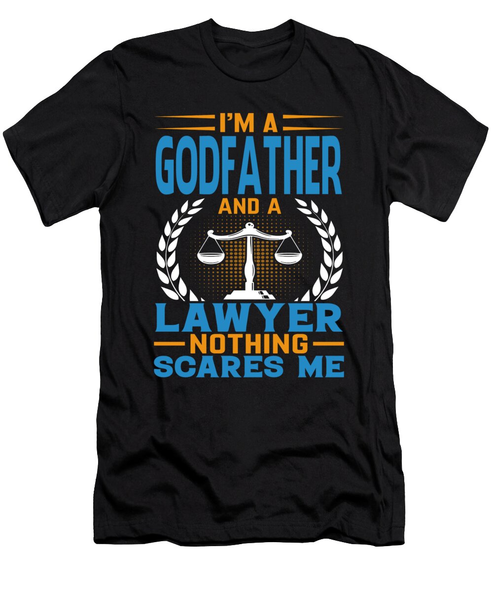 Im a Godfather and a Lawyer Nothing Scares Me Dh Bubble T-Shirt