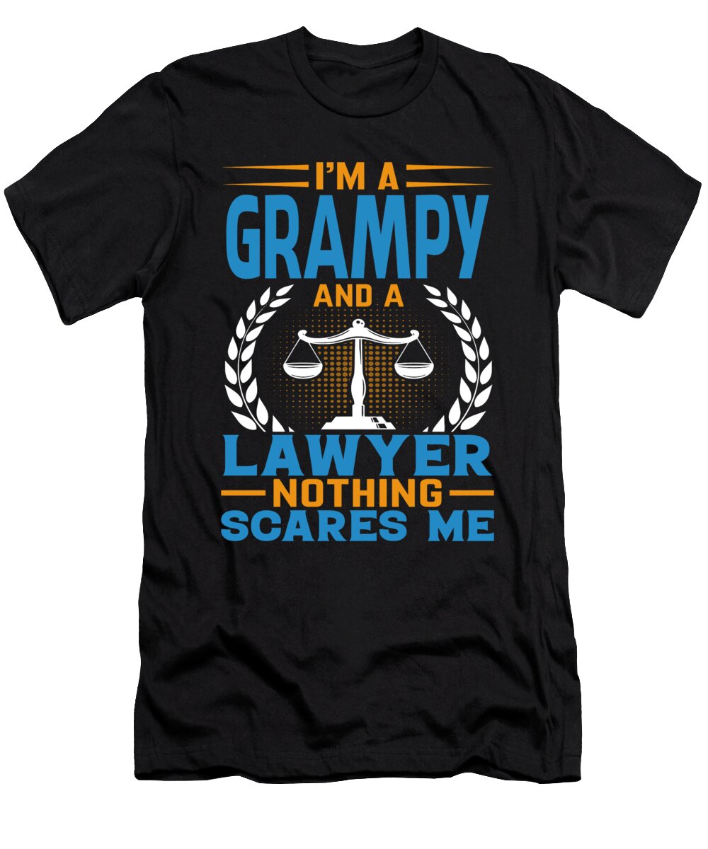 Im a Grampy and a Lawyer Nothing Scares Me Dhbubble T-Shirt