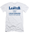 Im a Lawyer I Solve Problems Jacob Zelazny T-Shirt