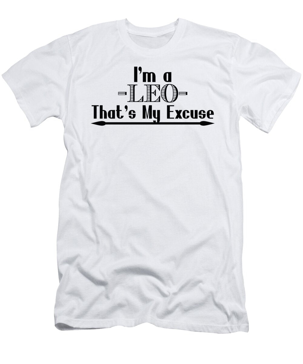 Im a Leo Thats My Excuse Jacob Zelazny T-Shirt