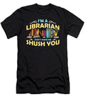 Im a Librarian Dont Make Bookaholic Librarians Tshirtconcepts Marvin Poppe T-Shirt
