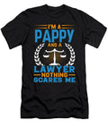 Im a Pappy and a Lawyer Nothing Scares Me Dh Bubble T-Shirt