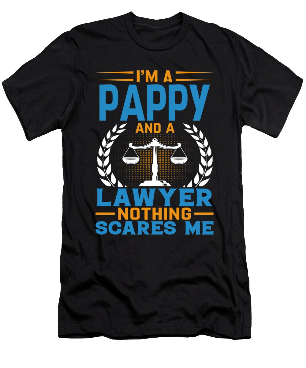Im a Pappy and a Lawyer Nothing Scares Me Dh Bubble T-Shirt