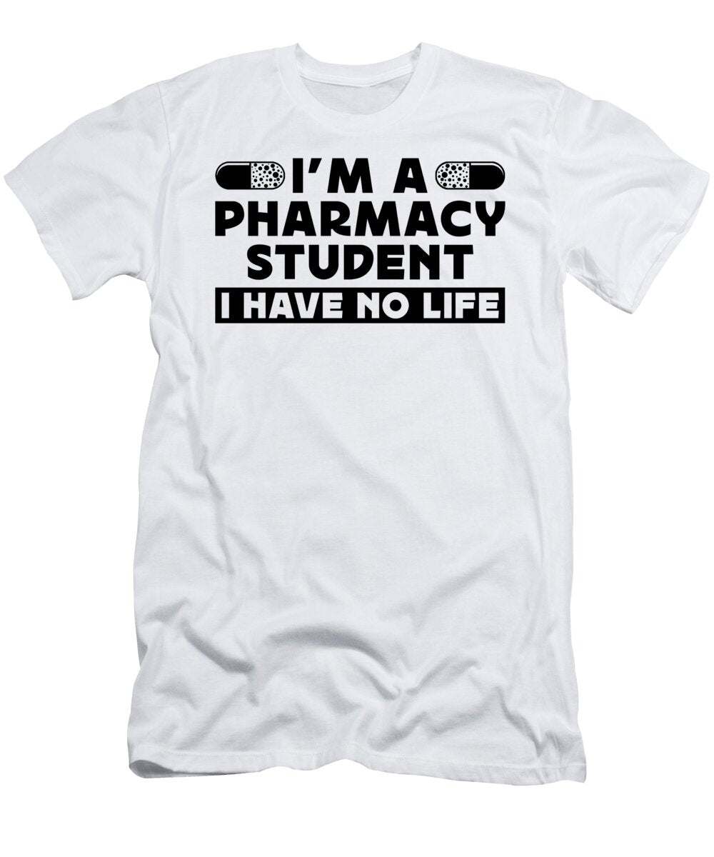 Im a Pharmacy Student Loves Medication Pharmacist Tshirtconcepts Marvin Poppe T-Shirt