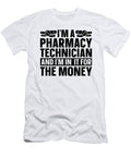 Im a Pharmacy Technician Tech Pharmacist Medicine Tshirtconcepts Marvin Poppe T-Shirt