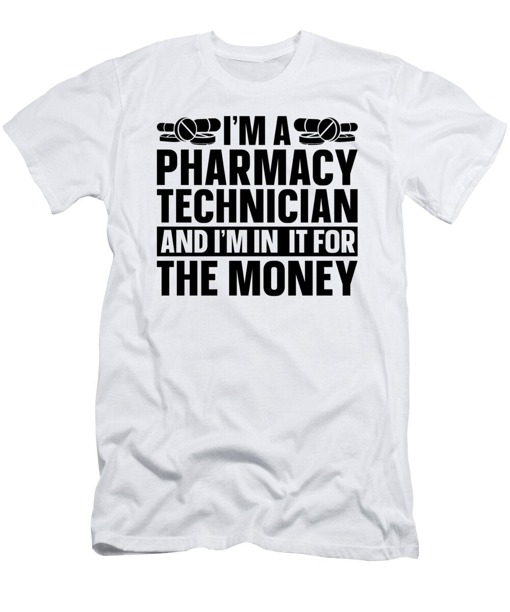 Im a Pharmacy Technician Tech Pharmacist Medicine Tshirtconcepts Marvin Poppe T-Shirt