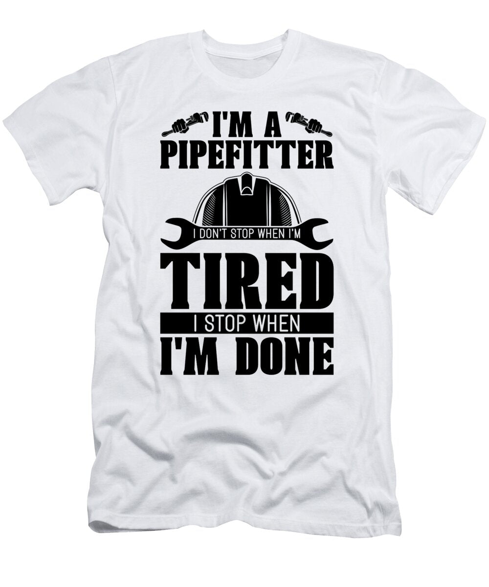 Im a Pipefitter I Dont Construction Pipefitters Tshirtconcepts Marvin Poppe T-Shirt