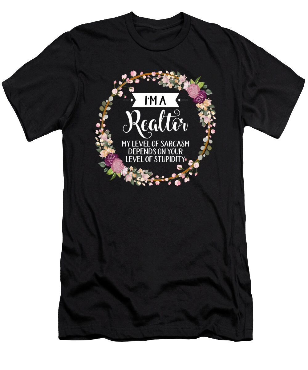 Im a Realtor My Level of Sarcasm Depends on Your Stupidity Realtor Gifts for Her Best Friend Gift Unique Gift Office Desk Orange Pieces T-Shirt
