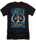 Im a Uncle and a Lawyer Nothing Scares Me Dhbubble T-Shirt