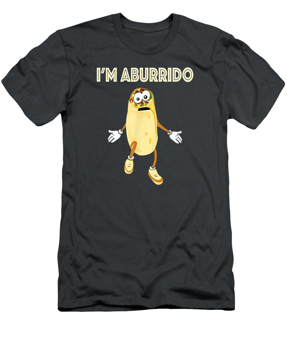 Im Aburrido Im a Burrito Cinco De Mayo Funny Cinco De Mayo River2gaja T-Shirt