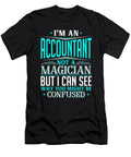Im an Accountant Not a Magician But I Can See Why You Might Be Confused Orange Pieces T-Shirt