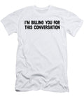 Im Billing You for This Conversation Lawyer Gift Jensen Cena T-Shirt