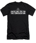 Im Billing You for This Conversation Steven Zimmer T-Shirt