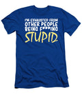Im Exhausted From Other People Being Fucking Stupid Radika Anggriawan T-Shirt