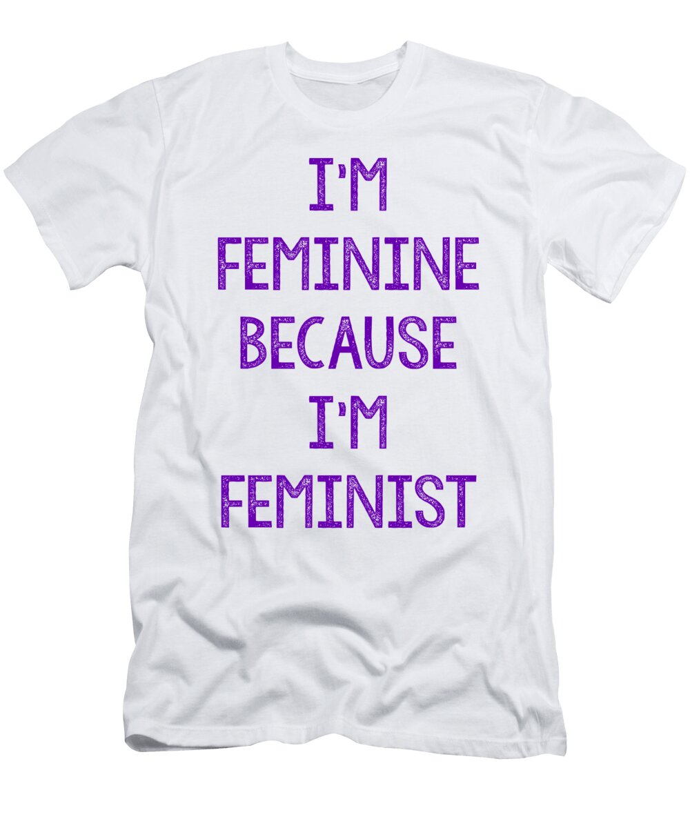 Im Feminine Because Im Feminist Jacob Zelazny T-Shirt