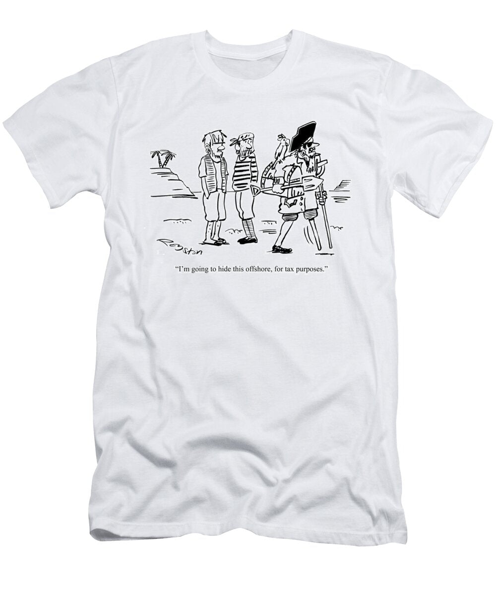 Im Going to Hide This Offshore for Tax Purposes Royston Robertson T-Shirt