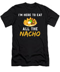 Im Here to Eat All the Nacho the Primal Matriarch Art T-Shirt