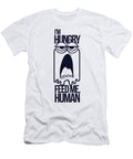 Im Hungry Feed Me Human Jacob Zelazny T-Shirt