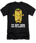 Im Just Here for the Burritos Mexican Food Burritos Eq Designs T-Shirt