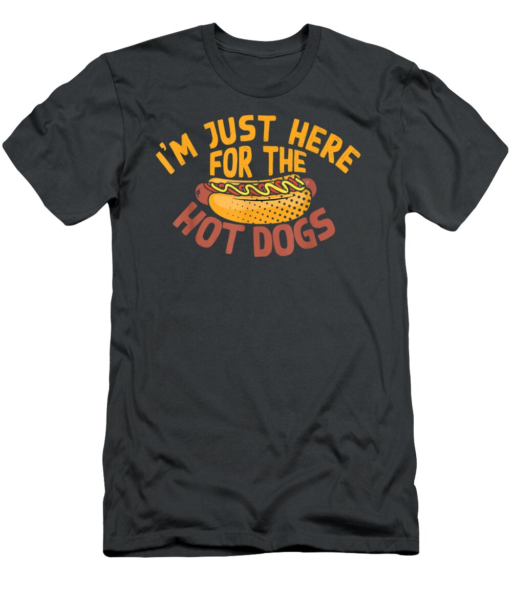Im Just Here for the Hot Dogs Funny Hotdog Lover Rhoan Naiyah T-Shirt