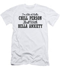 Im Like a Hella Chill Person But with Hella Anxiety Jacob Zelazny T-Shirt