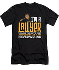 Im Never Wrong Funny Lawyer Gifts Attorney Humor Raphaelartdesign T-Shirt
