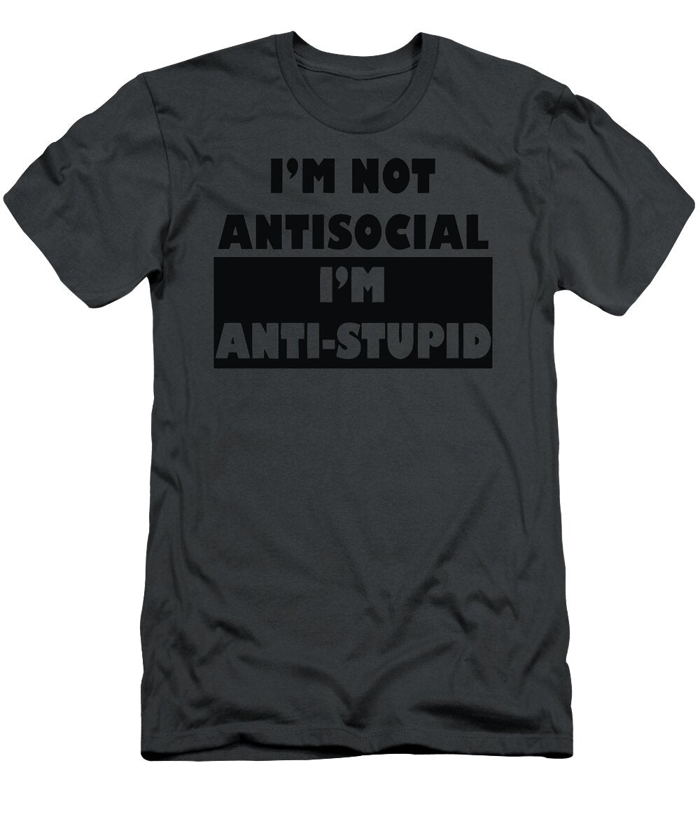 Im Not Antisocial Im Anti Stupid Birdie Lady T-Shirt