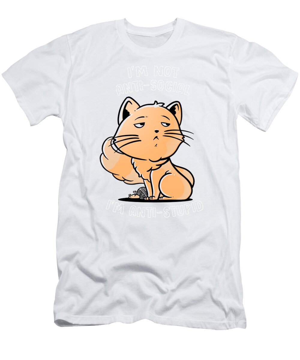 Im Not Antisocial Im Antistupid Cute Snob Cat Cook Grant T-Shirt