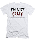 Im Not Crazy I Prefer the Term Mentally Hilarious Jacob Zelazny T-Shirt