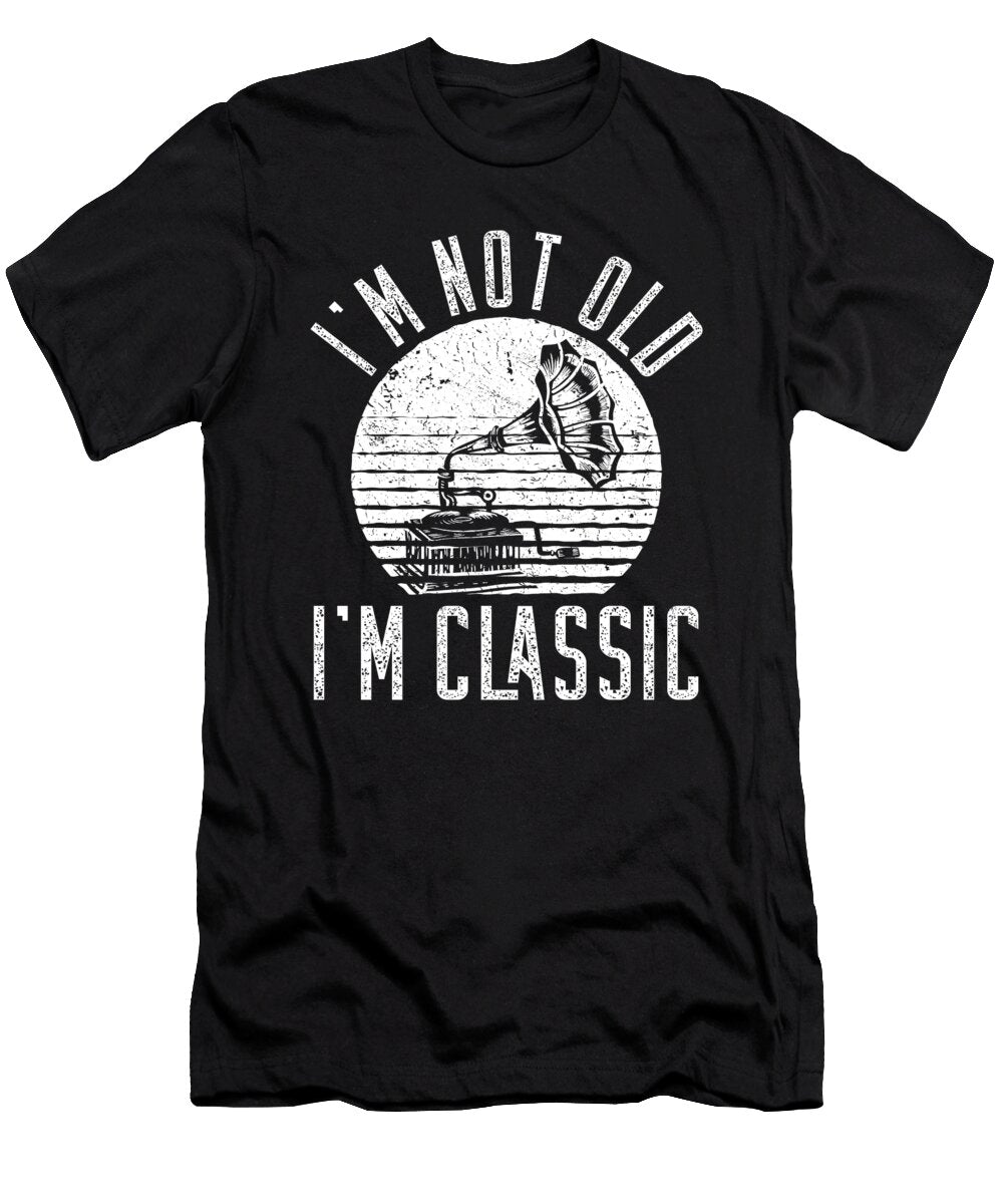 Im Not Old Classic Retro Music Player Gramophone Florian Dold Art T-Shirt