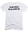 Im Not Perfect But My Lashes Are Jacob Zelazny T-Shirt