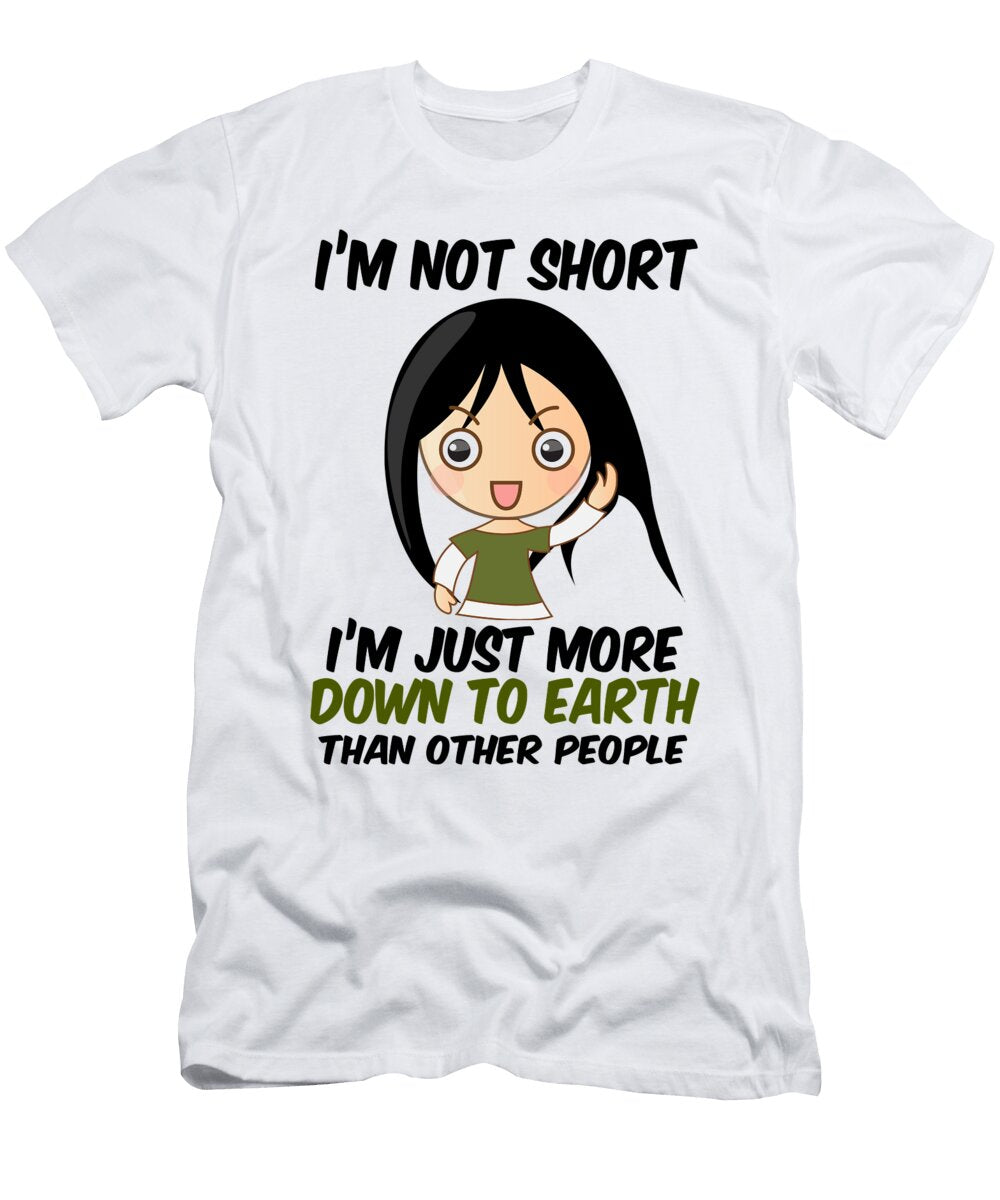 Im Not Short Im Just More Down to Earth Than Other People Jacob Zelazny T-Shirt