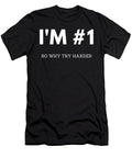 Im Number One Funny Quote Cocky Meme Vintage and Words T-Shirt
