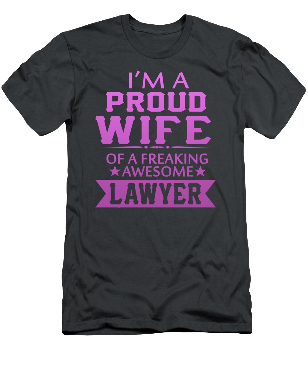 Im Proud Lawyers Wife Sophia T-Shirt