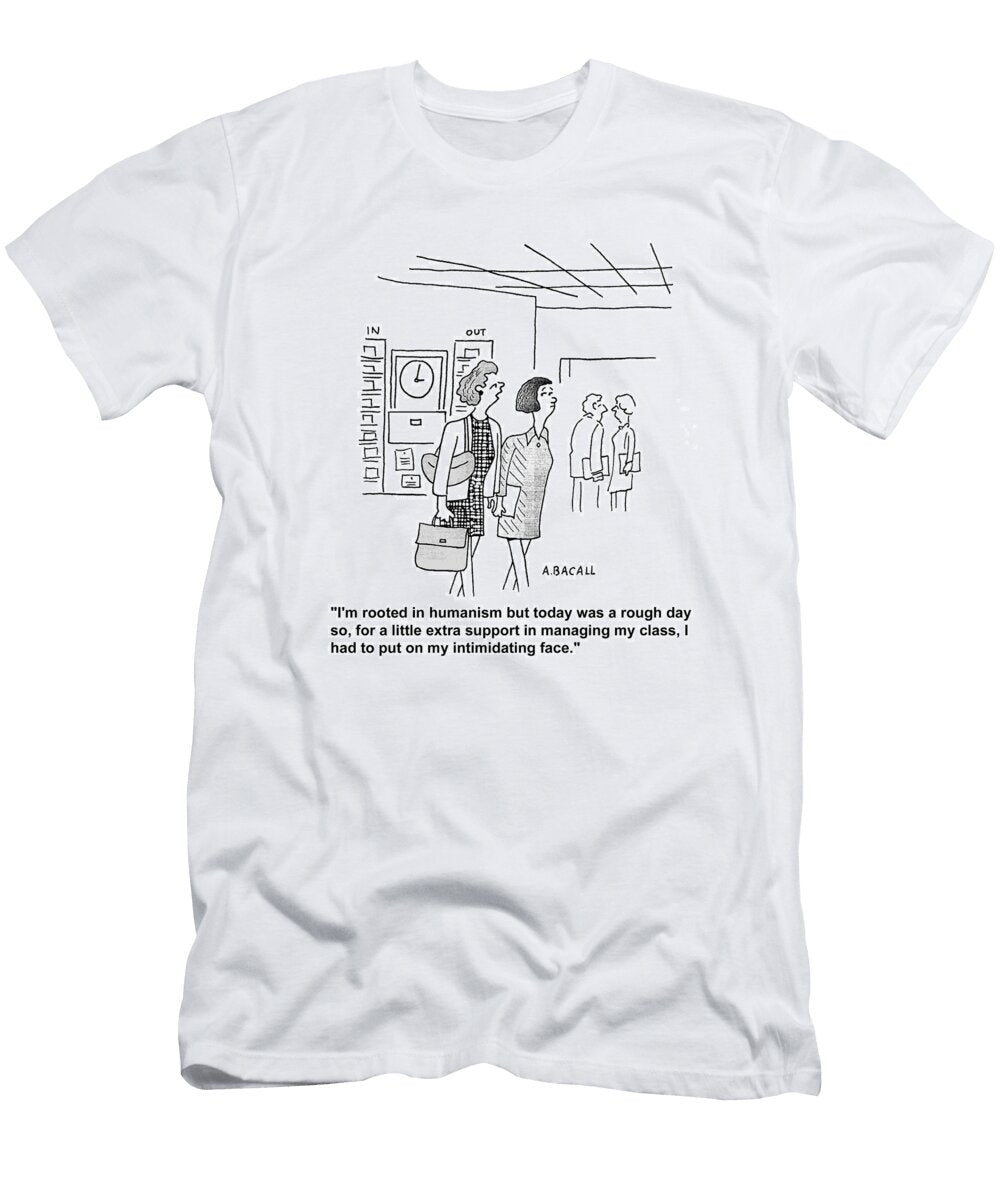 Im Rooted in Humanism But Today Was a Rough Day So for Aaron Bacall No Index T-Shirt