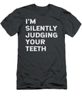 Im Silently Judging Yourth Funny Dentist Dental Surgeon Baraa Mattie T-Shirt