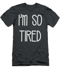 Im So Tired Winnie Edwina T-Shirt