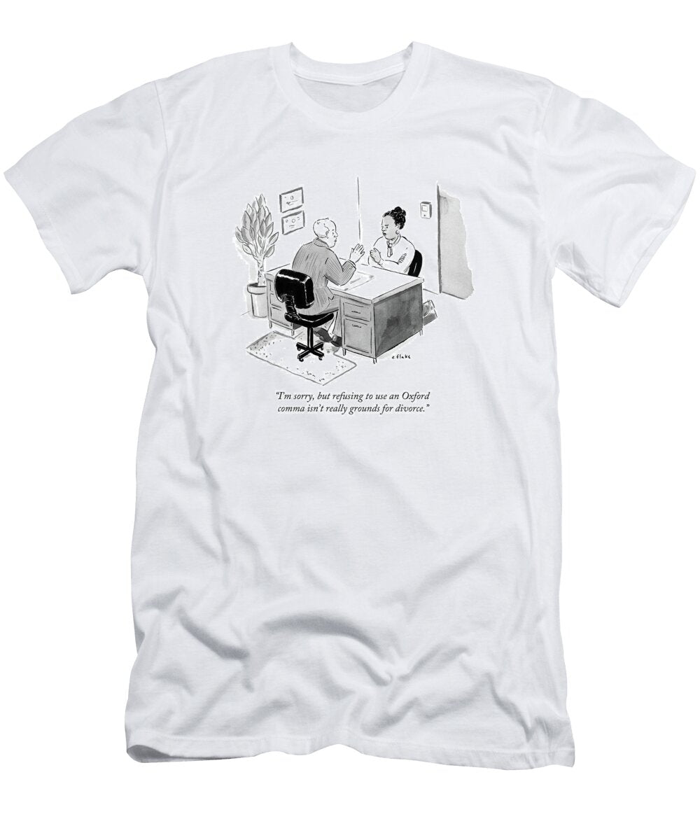 Im Sorry But Refusing to Use an Oxford Comma Emily Flake T-Shirt