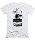 Im Sweeter Than Honey Stronger Than Moonshine Jacob Zelazny T-Shirt