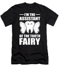 Im the Assistant of the Tooth Fairy Dental Dentist Alessandra Roth T-Shirt