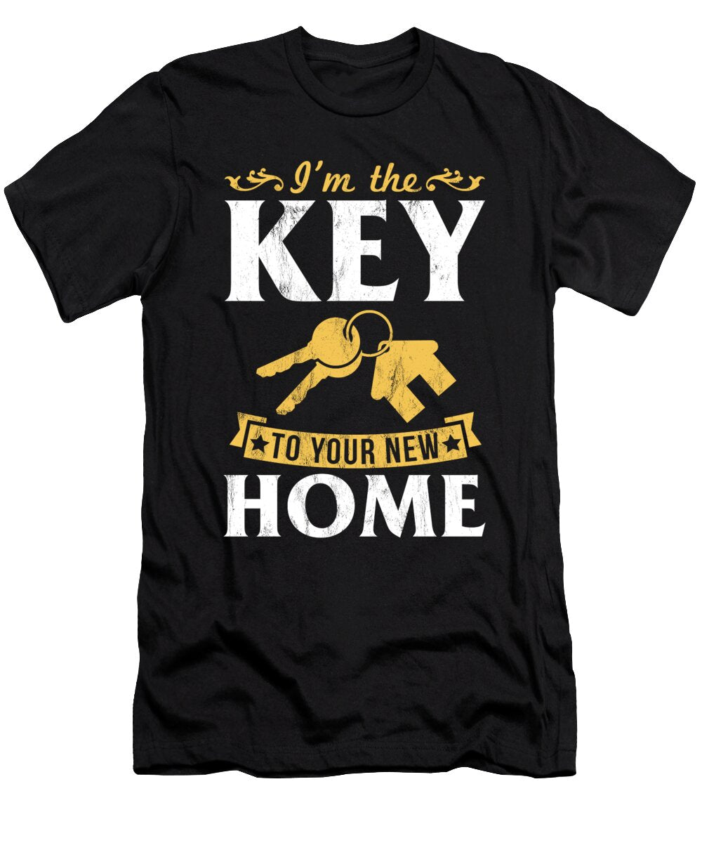 Im the Key to Your New Home Realtor Real Estate Noirty Designs T-Shirt