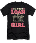 Im Your Loan Girl Loan Officer Mortgage Loan Lender Alessandra Roth T-Shirt