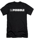 Impossible Possible Black Backgraound Amit Roy T-Shirt