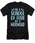 In a School of Fish Be a Mermaid Jacob Zelazny T-Shirt