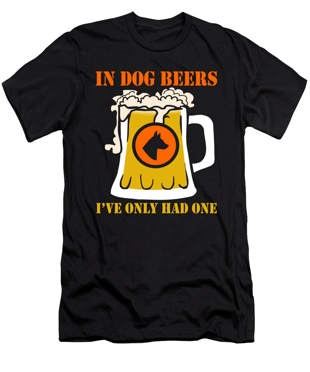 In Dog Beers Ive Only Had One Jacob Zelazny T-Shirt