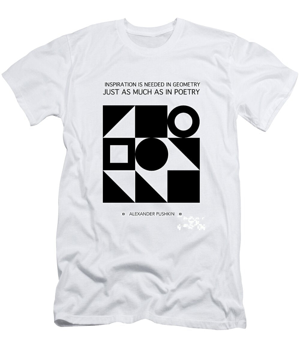 Inspiration Is Needed in Geometry Just As Much As in Poetry Alexander Pushkin Dear Dear T-Shirt