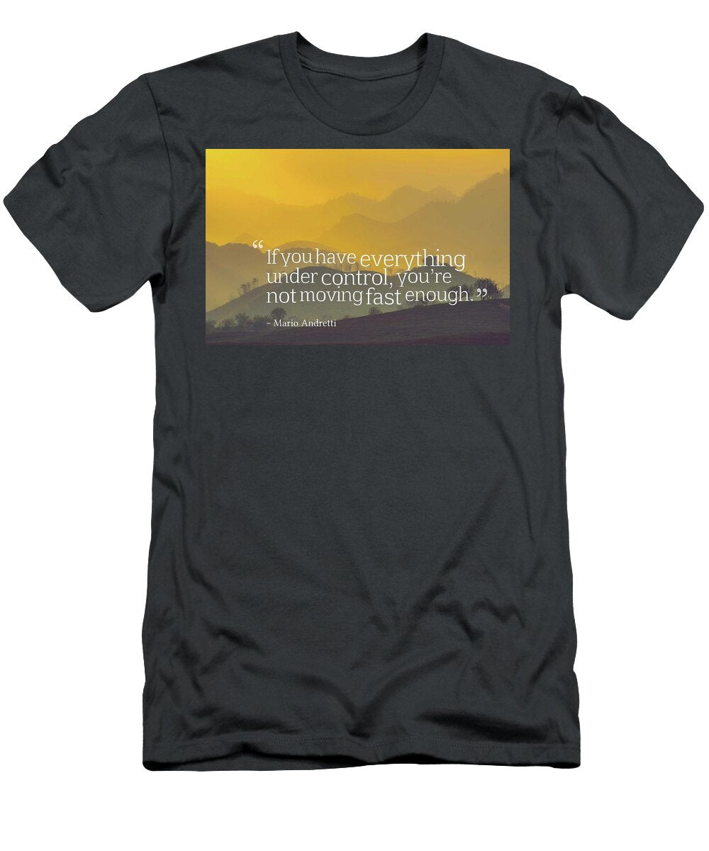 Inspirational Timeless Quotes Mario Andretti Celestial Images T-Shirt