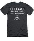 Instant Accountant Just Add Coffee Funny Awesome Store T-Shirt
