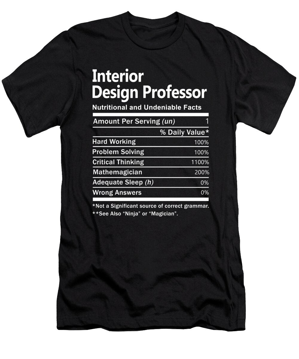 Interior Design Professor Nutrition Factors Gift Item Shi Hu Kang T-Shirt