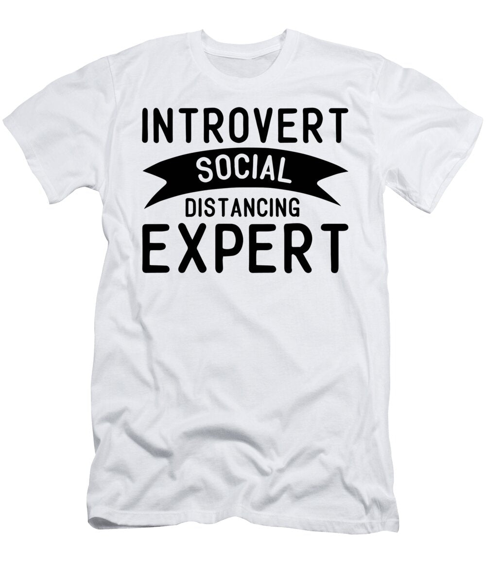 Introvert Social Distancing Expert Funny Quarantine Sweet Birdie Studio T-Shirt